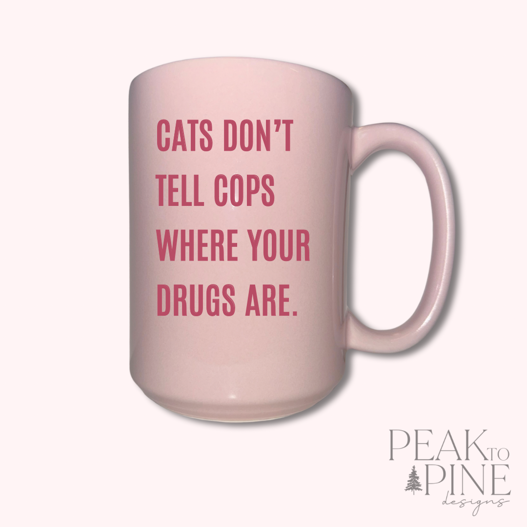 Cats Don’t Tell - Ceramic Mug