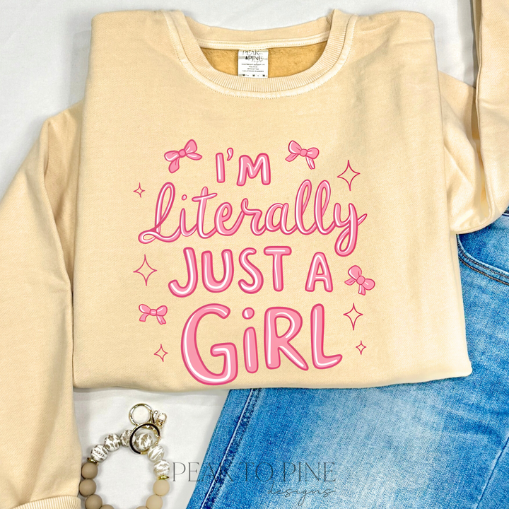 Literally Just A Girl - Sweatshirt