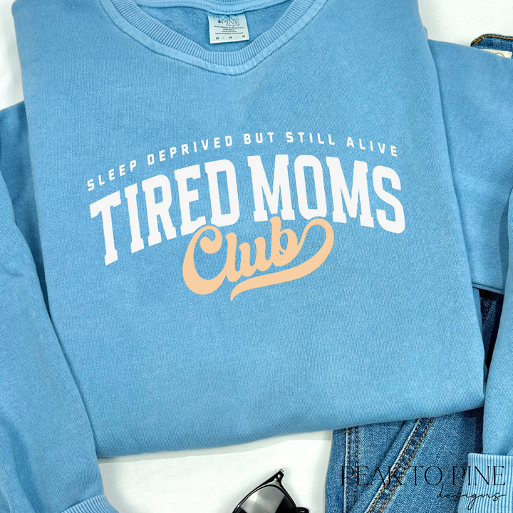 Tired Moms Club - Sweatshirt