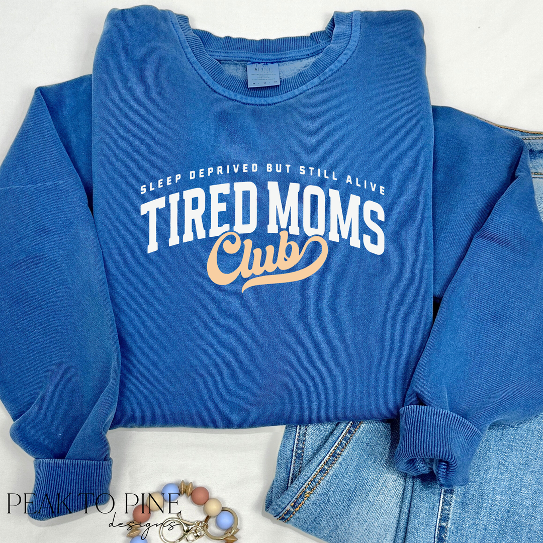 Tired Moms Club - Sweatshirt
