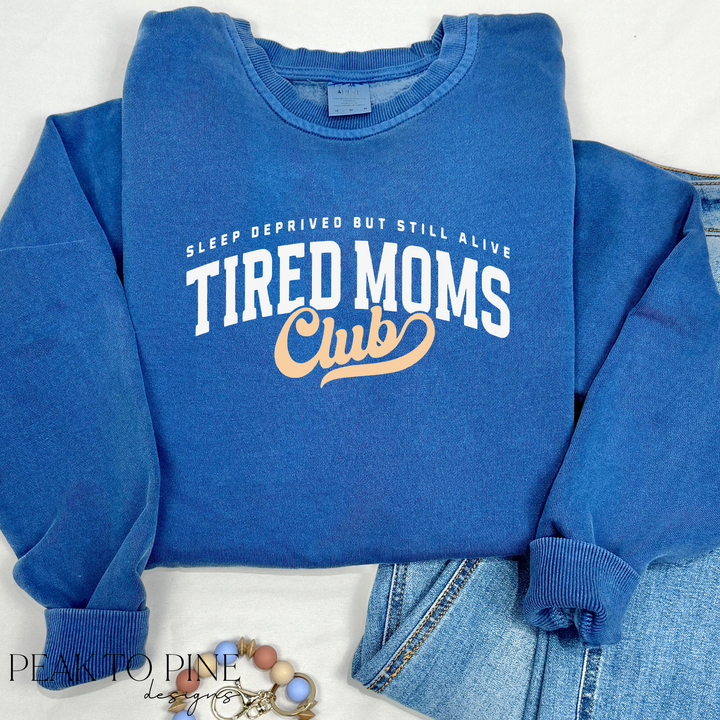 Tired Moms Club - Sweatshirt