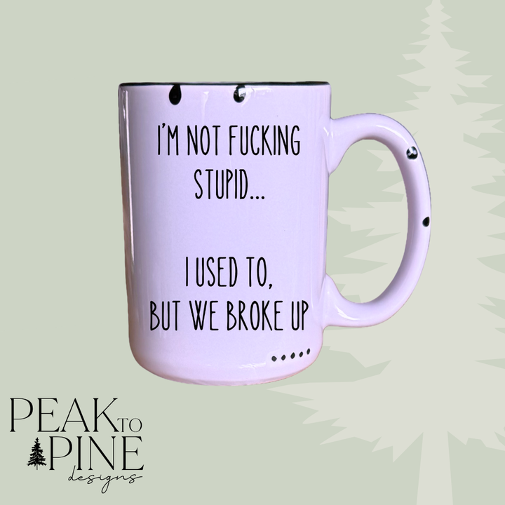 Not F*cking Stupid - Mug