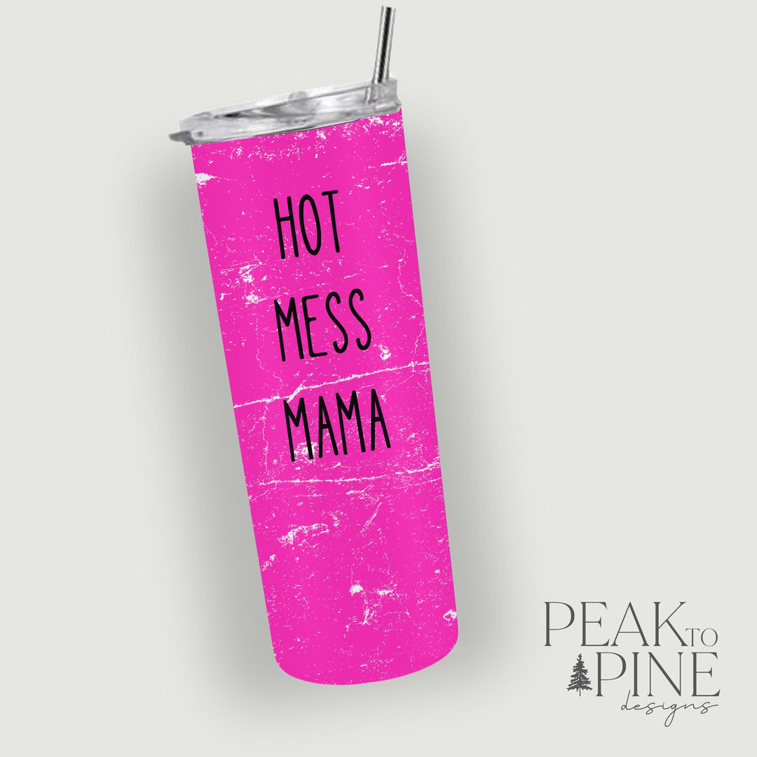 Hot Mess Mama - 20oz Tumbler