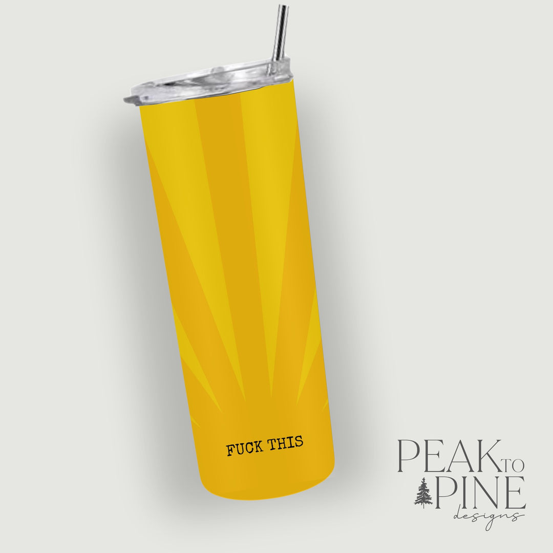 F*ck This - 20oz Tumbler