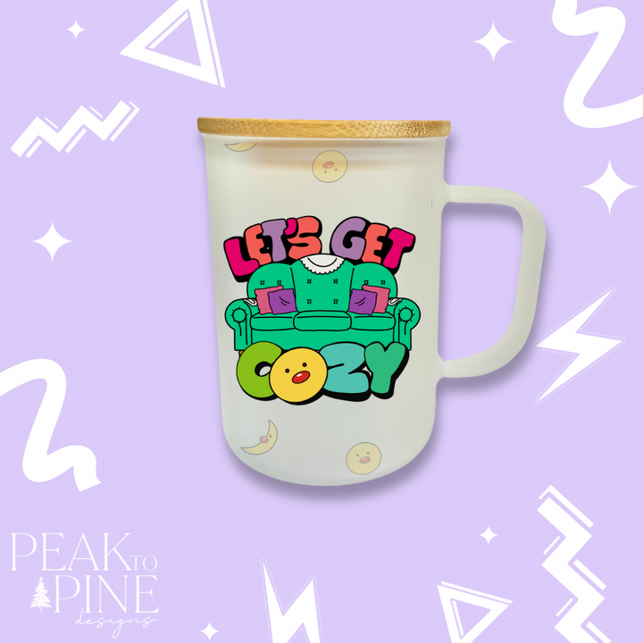 Let’s Get Cozy - Glass Mug