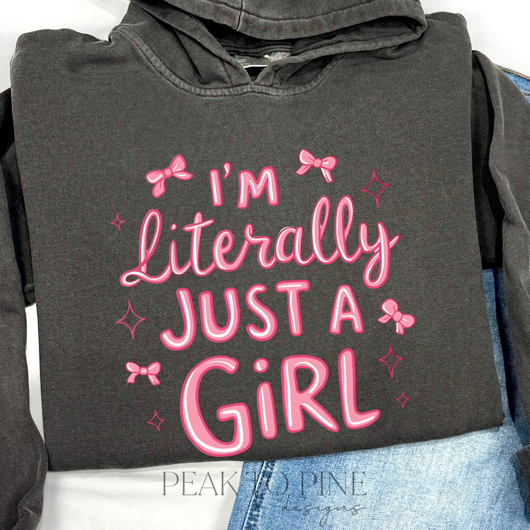 Literally Just A Girl - Sweatshirt