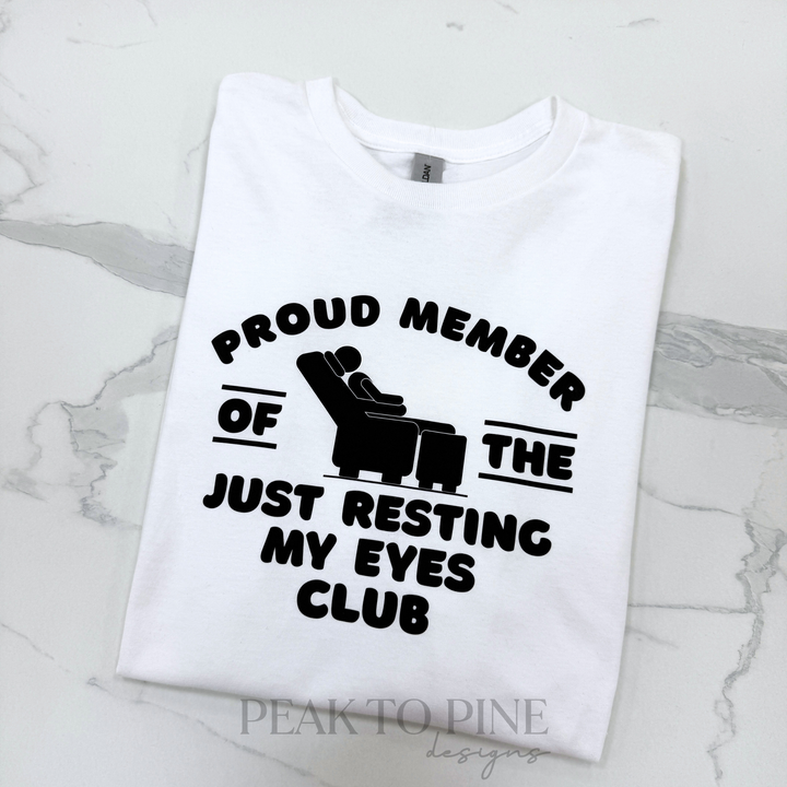 Just Resting My Eyes - Shirt