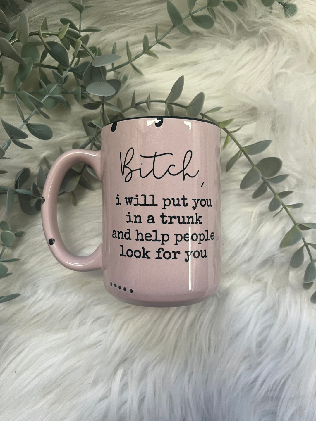 Put you in a Trunk - Mug