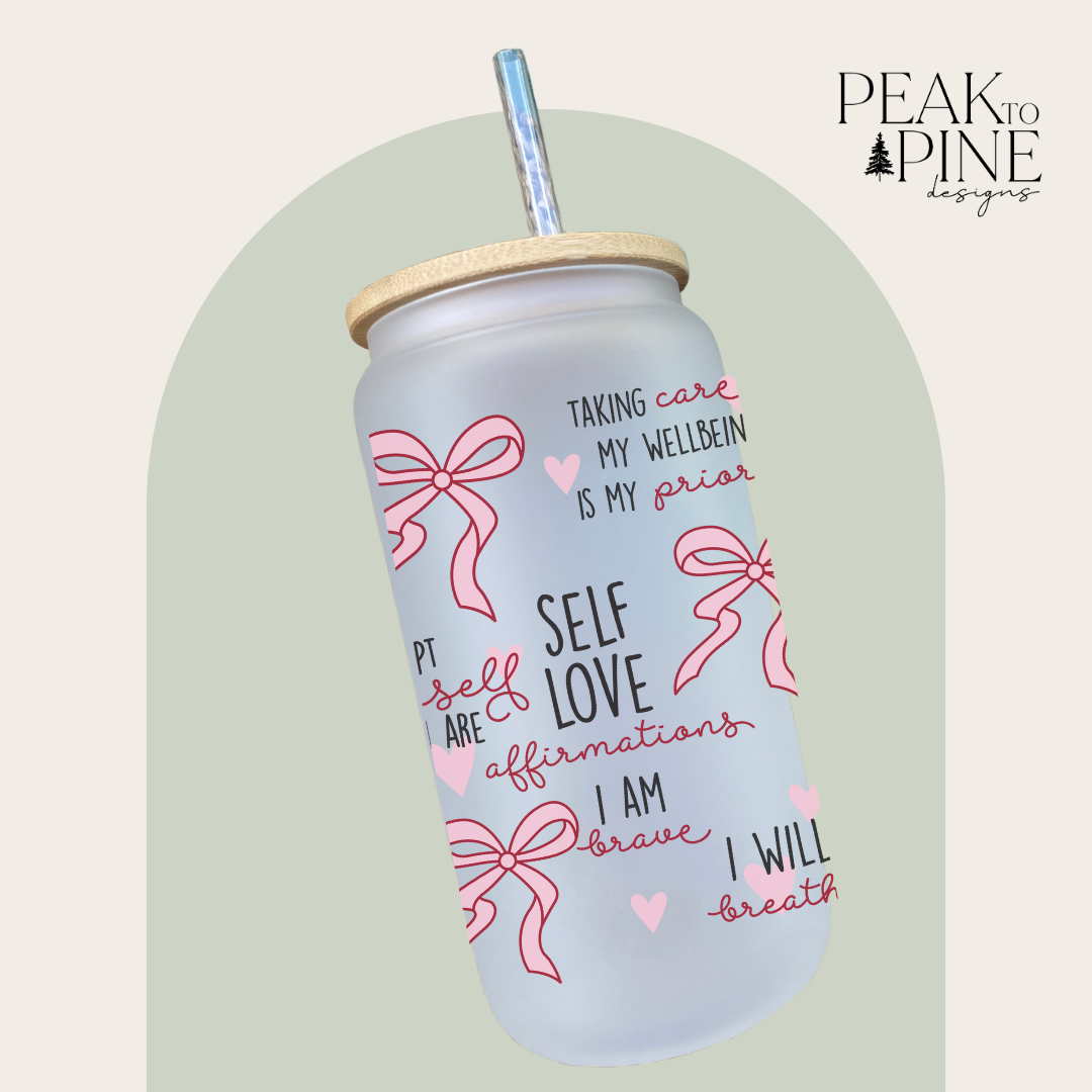 Self Love Affirmations - Glass Cup