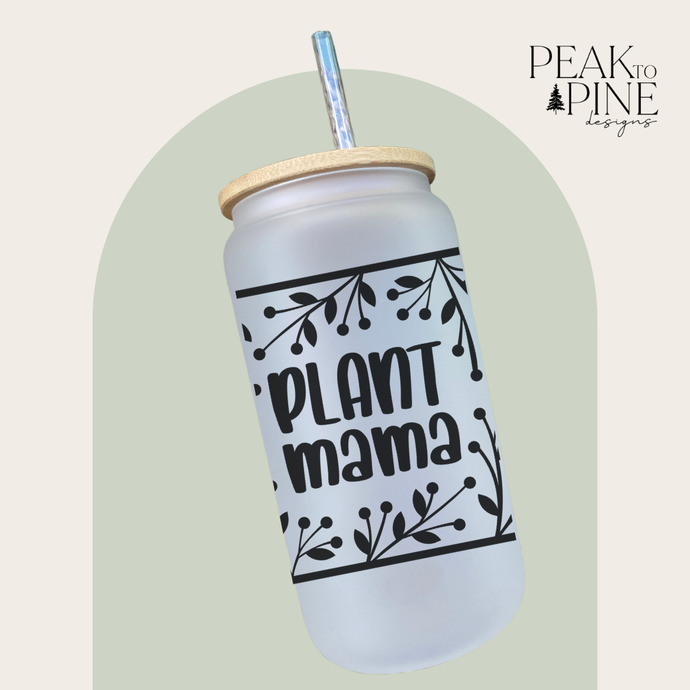 plant mama mom Mother's Day gifts greenery leaves custom glass cup with lid
