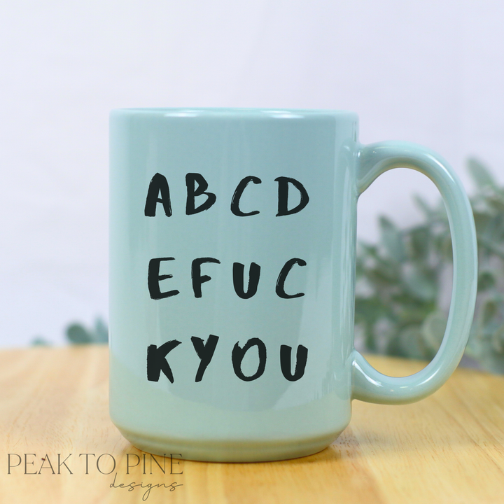 ABCDEFUCKYOU - Ceramic Mug