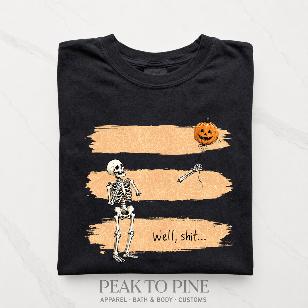 Well Sh*t T-Shirt