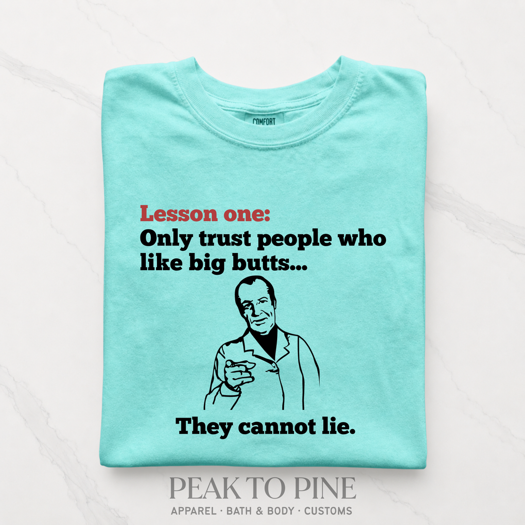 Big Butts Cannot Lie T-Shirt