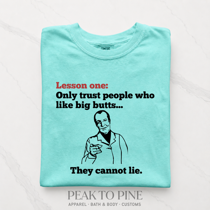 Big Butts Cannot Lie T-Shirt