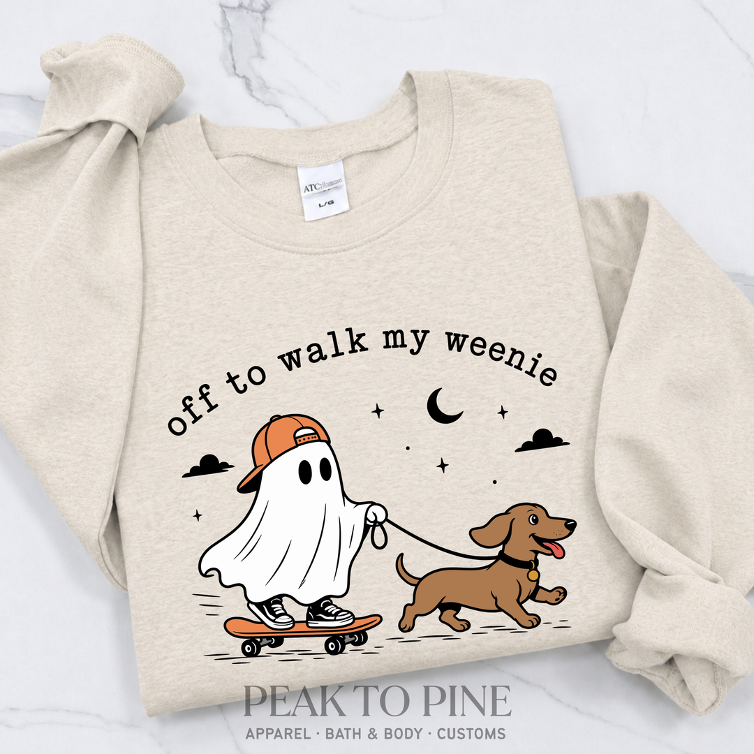 Off To Walk My Weenie Sweatshirt
