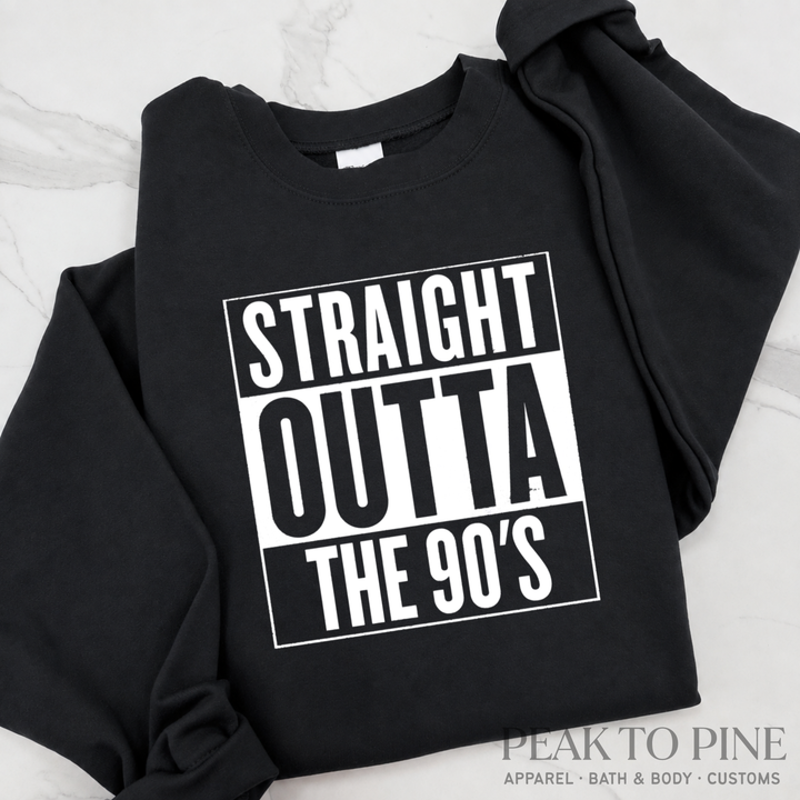 Straight Outta the 90s Sweatshirt