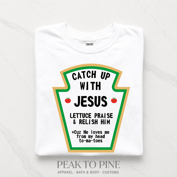 Catch Up With Jesus T-Shirt