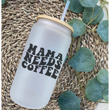 Load image into Gallery viewer, Mama needs coffee
