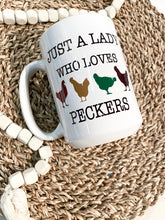 Load image into Gallery viewer, Just a Lady That Loves Peckers
